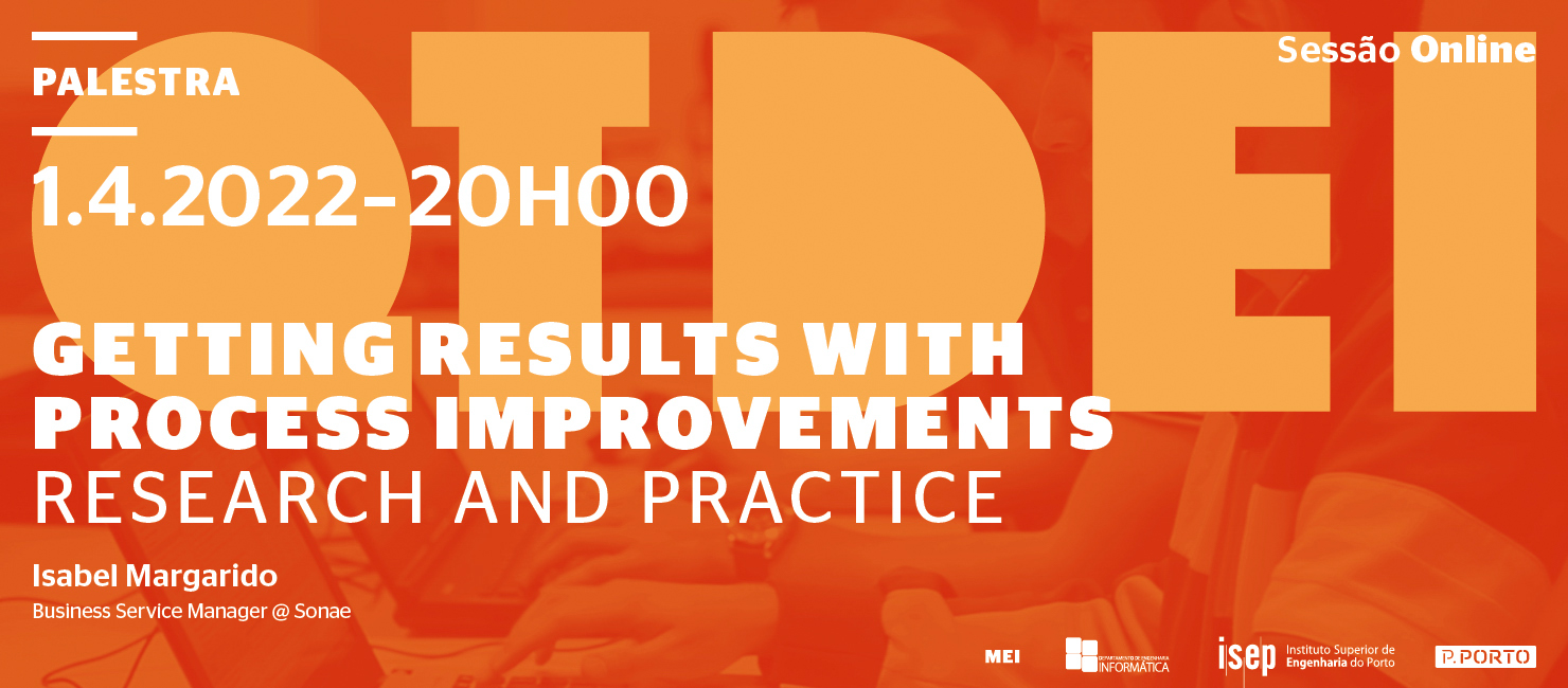 Palestra QTDEI - MEI - "Getting Results with Process Improvements - Research and Practice"